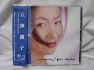 June Stanley = 八神純子 – So Amazing (1997, CD) - Discogs