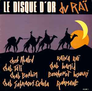 Various - Le Disque D'Or Du Raï Volume 1 album cover