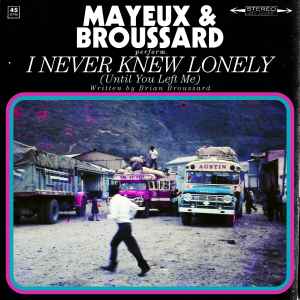 Mayeux & Broussard - I Never Knew Lonely (Until You Left Me) album cover
