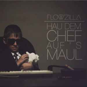 Flowzilla - Hau dem Chef auf's Maul album cover