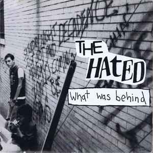 What Was Behind - The Hated