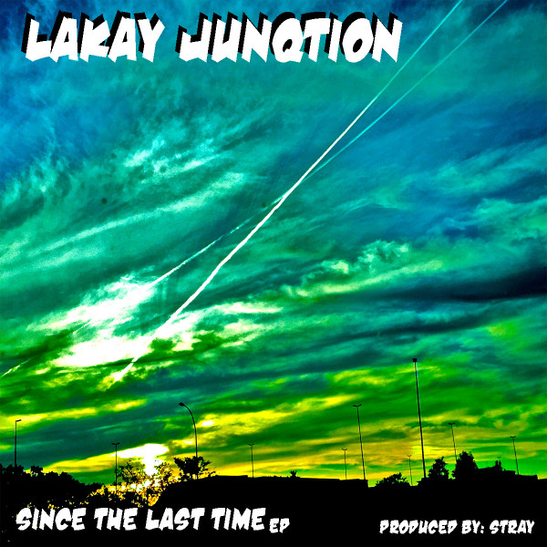 télécharger l'album Lakay Junqtion - Since The Last Time EP
