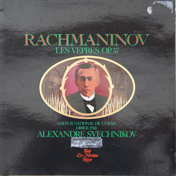 Rachmaninov, Chœur National De L'U.R.S.S., Alexandre Svechnikov