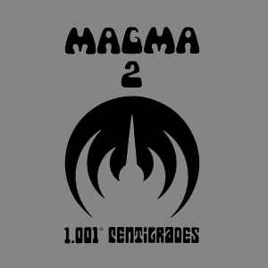 Magma (6) - Magma 2 - 1001° Centigrades