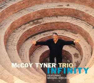 Infinity - McCoy Tyner Trio Featuring Michael Brecker