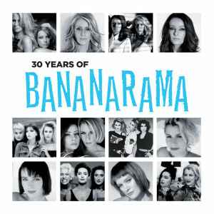 30 Years Of Bananarama - Bananarama