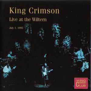 King Crimson - Live At The Wiltern (July 1, 1995)