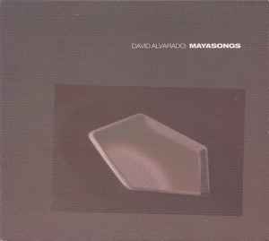 David Alvarado - Mayasongs