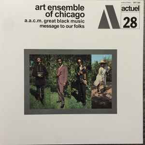 Art Ensemble Of Chicago – Message To Our Folks (2001, Gatefold,180