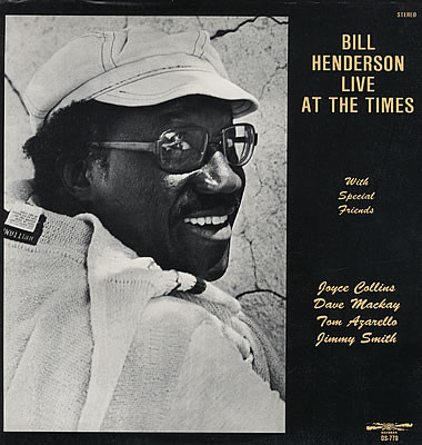 Bill Henderson – Live At The Times (1977, Vinyl) - Discogs