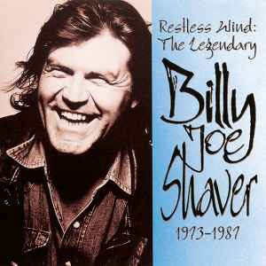 Billy Joe Shaver - Restless Wind: The Legendary Billy Joe Shaver 1973-1987 album cover
