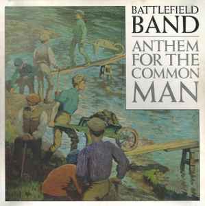 Battlefield Band - Anthem For The Common Man album cover