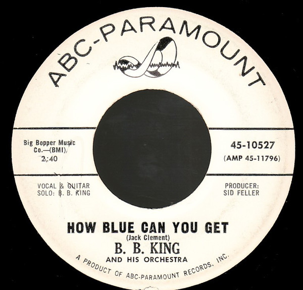 B.B. King And His Orchestra – How Blue Can You Get / Please Accept