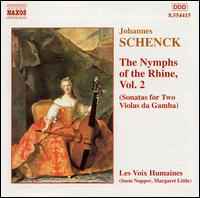 The Nymphs Of The Rhine, Vol. 2 (Sonatas For Two Violas Da Gamba) - Johannes Schenck, Les Voix Humaines