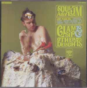Soul Asylum (2) - Clam Dip & Other Delights