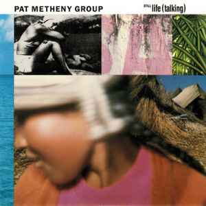 Pat Metheny Group – Still Life (Talking) (1989, CD) - Discogs