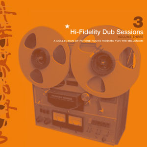 Hi-Fidelity Dub Sessions - Volume Three (2001, CD) - Discogs