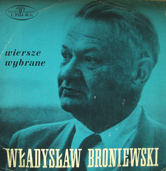 ladda ner album Władysław Broniewski - Wiersze Wybrane Recytuje Autor