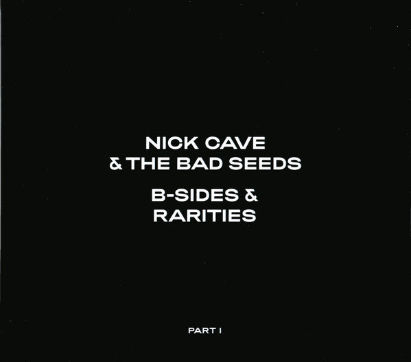 Nick Cave The Bad Seeds B Sides Rarities Releases Discogs