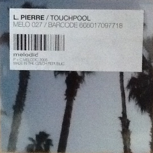 L. Pierre – Touchpool (2005, Vinyl) - Discogs