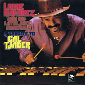 Louie Ramirez And His Latin Jazz Ensemble - A Tribute To Cal Tjader album cover