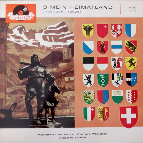 descargar álbum Männerchor Liederkranz Am Ottenberg, Weinfelden Dirigent Paul Forster - O Mein Heimatland
