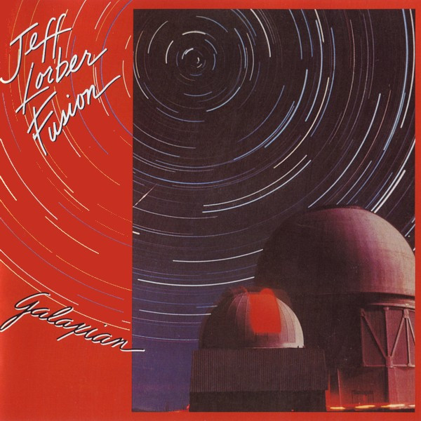 Jeff Lorber Fusion – Galaxian (1981, Santa Maria Pressing, Vinyl