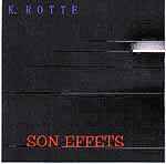 K.Rotte - Son Effets Album-Cover
