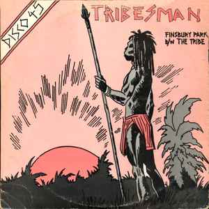 Finsbury Park / The Tribe - Tribesman