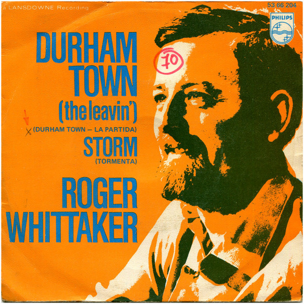 last ned album Roger Whittaker - Durham Town The Leavin Durhan Town La Partida