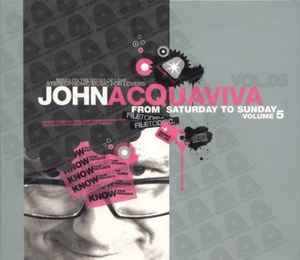 From Saturday To Sunday Volume 5 - John Acquaviva