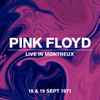 Pink Floyd - Live In Montreux 18 & 19 Sept 1971