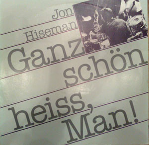 télécharger l'album Jon Hiseman - Ganz Schön Heiss Man