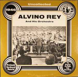 Alvino Rey And His Orchestra - The Uncollected Alvino Rey, 1946