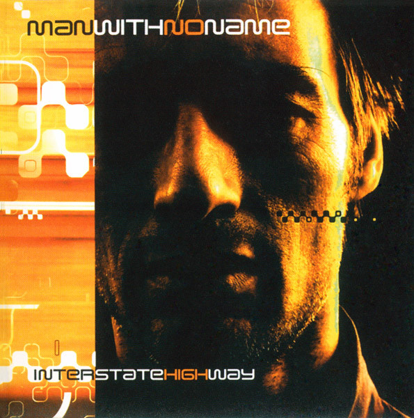 Man With No Name – Interstate Highway (2003, CD) - Discogs