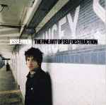 Cover of The Fine Art Of Self Destruction, 2003, CD