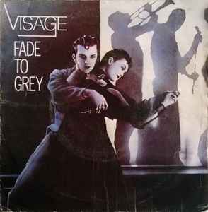 Visage – Fade To Grey (1981, Vinyl) - Discogs