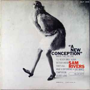 Sam Rivers - A New Conception | Releases | Discogs