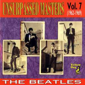 The Beatles - Unsurpassed Masters Vol. 7 (1962-1969)