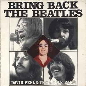 David Peel & The Apple Band - Bring Back The Beatles album cover