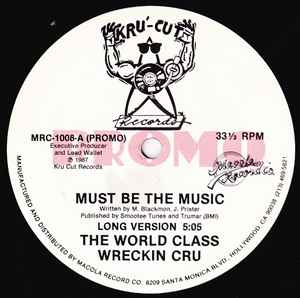The World Class Wreckin Cru – Must Be The Music (1987, Vinyl 