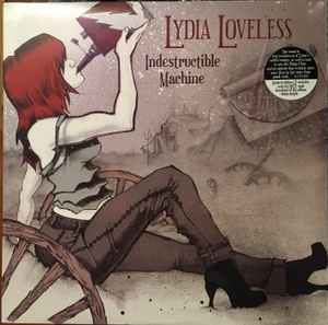 Indestructible Machine - Lydia Loveless