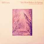 Bill Evans – You Must Believe In Spring (1981, Vinyl) - Discogs