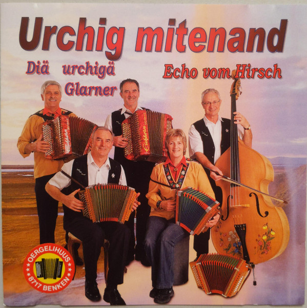 baixar álbum Diä Urchigä Glarner, Echo Vom Hirsch - Urchig Mitenand