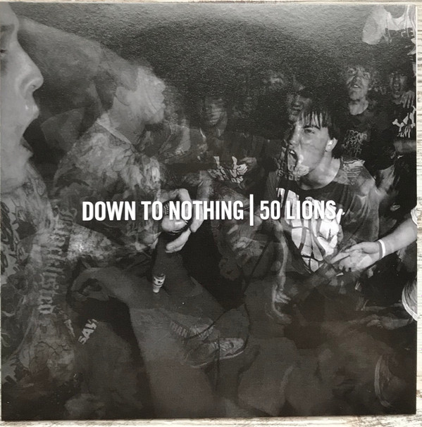last ned album Down To Nothing 50 Lions - Down To Nothing 50 Lions Split