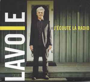 Daniel Lavoie - J'écoute La Radio album cover