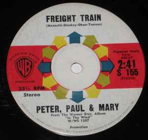 Peter, Paul & Mary - Freight Train / Quit Your Low Down Ways album cover