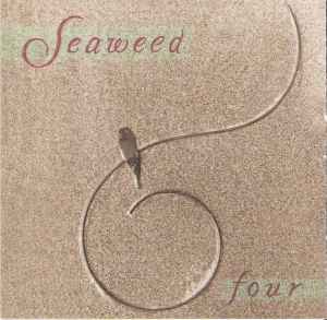 Four - Seaweed