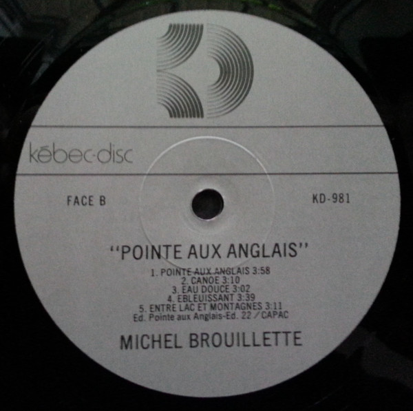 Michel Brouillette - Pointe Aux Anglais | Kébec-Disc (KD 981) - 4