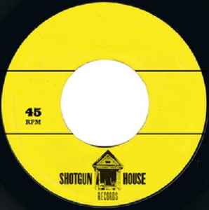 Shotgun House Records on Discogs